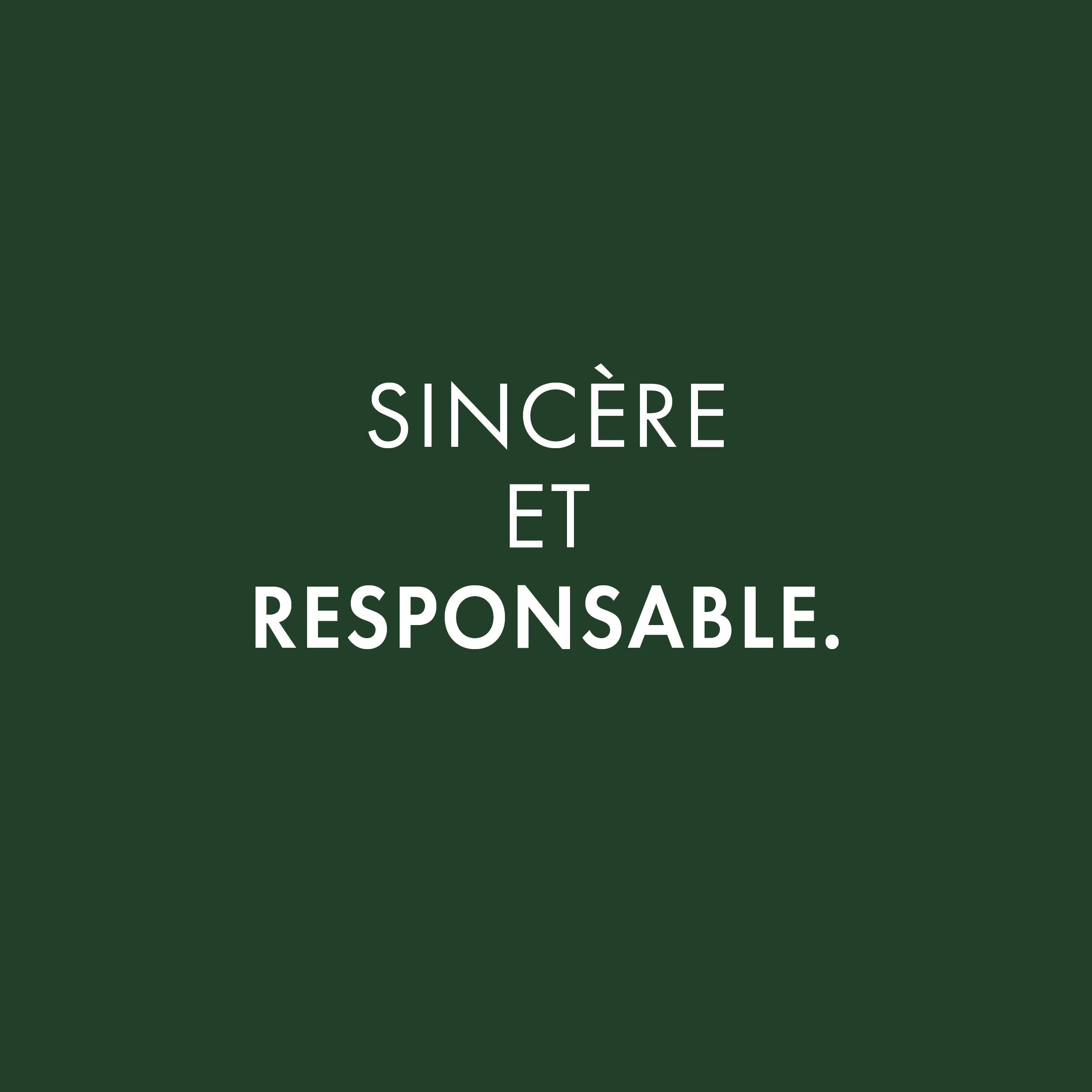 Sincère et responsable